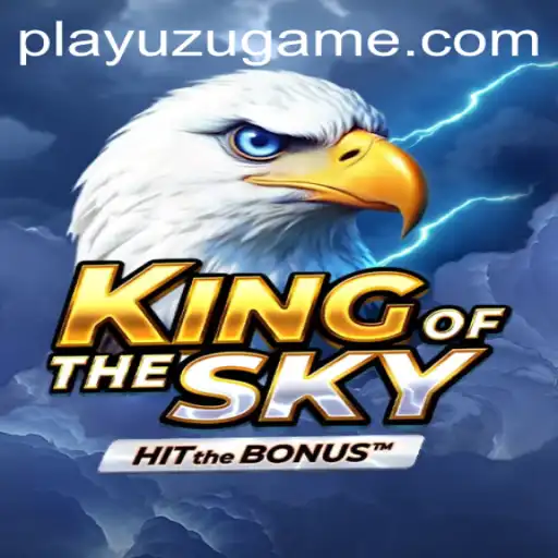 Discover the Thrills of KingOfTheSky: A Captivating New Game