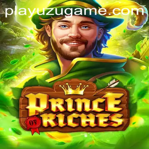 Discover PrinceOfRiches: A Modern Adventure in Gaming