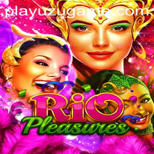 Exploring RioPleasures: The Thrilling New Game Revolutionizing Entertainment